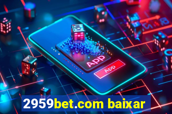 2959bet.com baixar